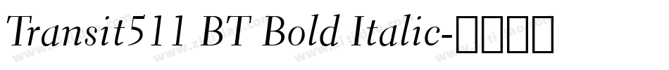 Transit511 BT Bold Italic字体转换